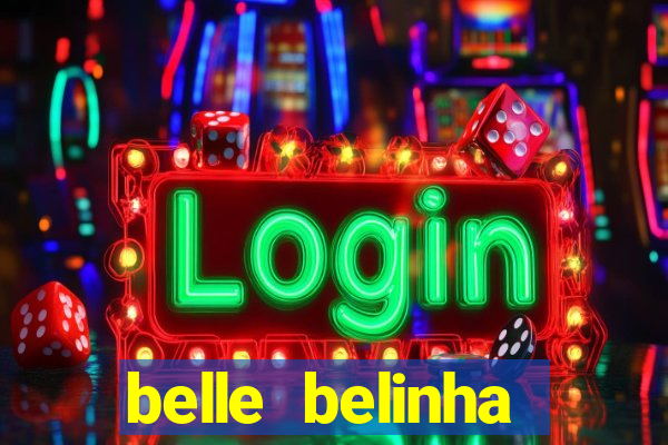 belle belinha videos sexo